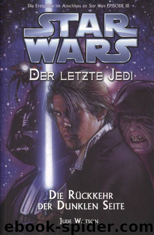 Der letzte Jedi 6 - Die Rückkehr der Dunklen Seite by Jude Watson