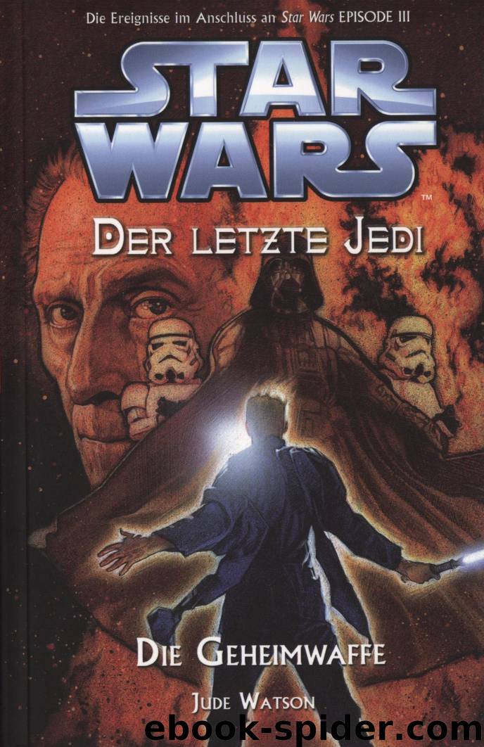 Der letzte Jedi 7 - Die Geheimwaffe by Jude Watson