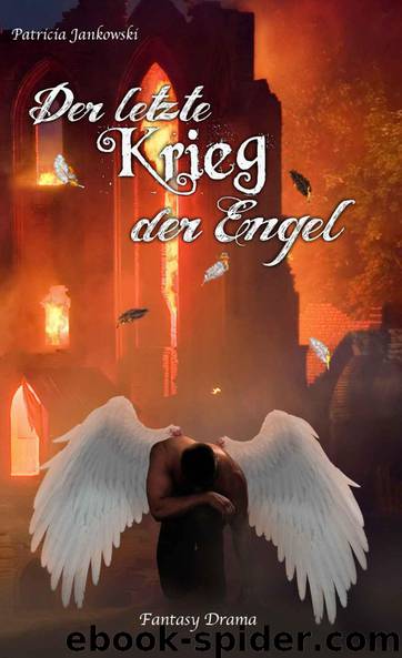 Der letzte Krieg der Engel (German Edition) by Jankowski Patricia