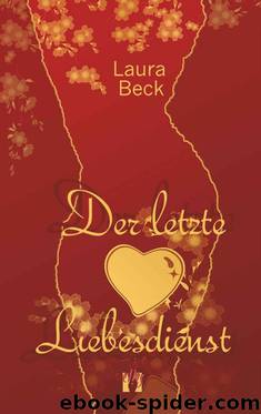 Der letzte Liebesdienst by Laura Beck