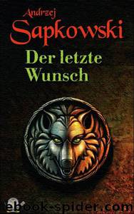 Der letzte Wunsch by Sapkowski Andrzej