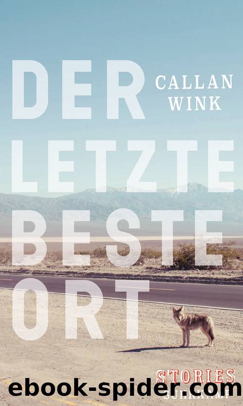 Der letzte beste Ort by Wink Callan