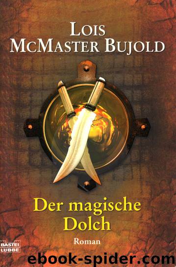 Der magische Dolch by Lois McMaster Bujold