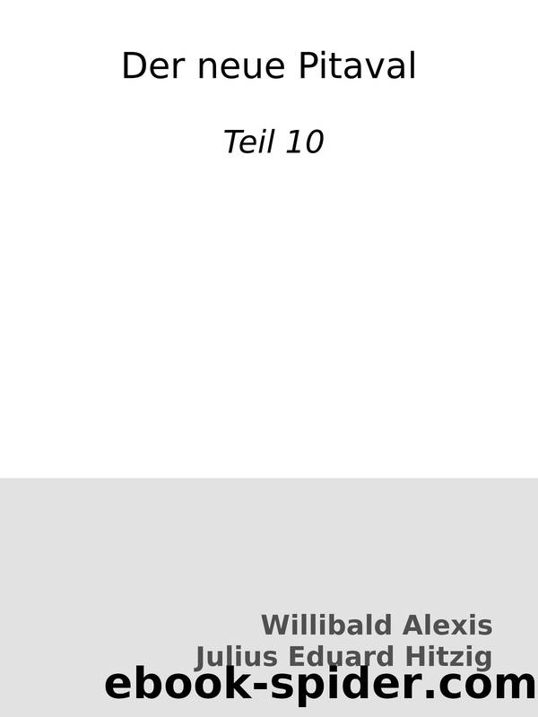 Der neue Pitaval : Teil 10 by Willibald Alexis & Julius Eduard Hitzig