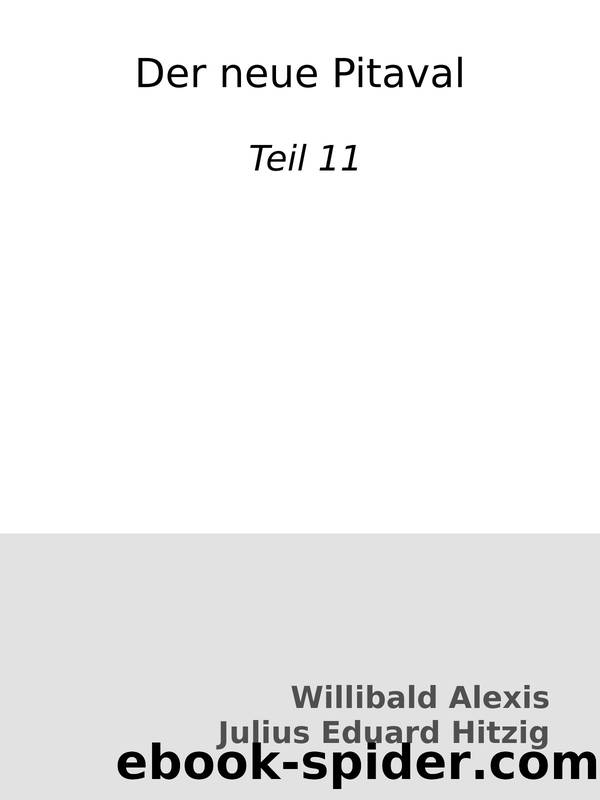 Der neue Pitaval : Teil 11 by Willibald Alexis & Julius Eduard Hitzig