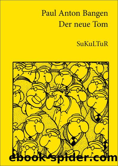 Der neue Tom by Paul Anton Bangen