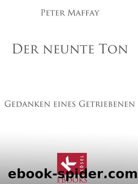 Der neunte Ton: Gedanken eines Getriebenen (German Edition) by Maffay Peter