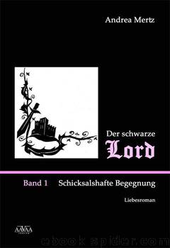 Der schwarze Lord I: Schicksalshafte Begegnung (German Edition) by Mertz Andrea