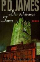 Der schwarze Turm by P.D. James