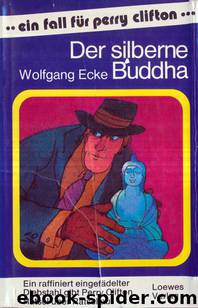 Der silberne Buddha by Ecke Wolfgang