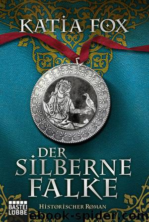 Der silberne Falke - Fox, K: Der silberne Falke by Fox Katia