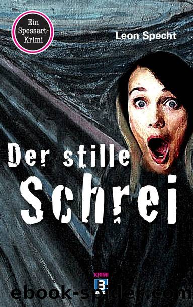 Der stille Schrei by Leon Specht