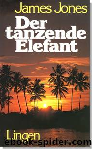 Der tanzende Elefant by James Jones