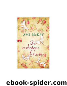 Der verbotene Garten by Ami McKay