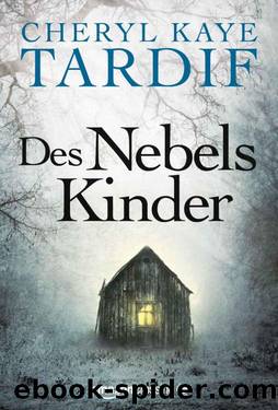 Des Nebels Kinder (German Edition) by Tardif Cheryl Kaye