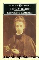 Desperate Remedies by Thomas Hardy