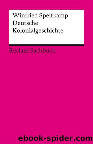 Deutsche Kolonialgeschichte by Winfried Speitkamp