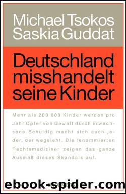 Deutschland misshandelt seine Kinder (German Edition) by Michael Tsokos & Saskia Guddat