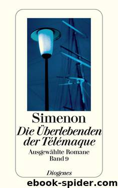 Die Überlebenden der Télémaque: Ausgewählte Romane (German Edition) by Simenon Georges