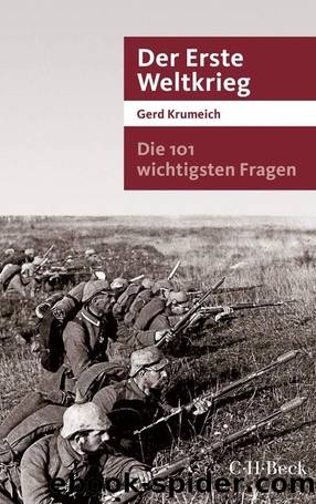 Die 101 wichtigsten Fragen - Der Erste Weltkrieg by Gerd Krumeich