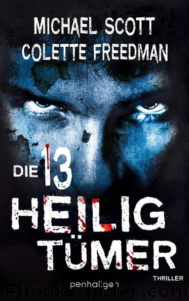 Die 13 Heiligtümer: Thriller (German Edition) by Scott Michael