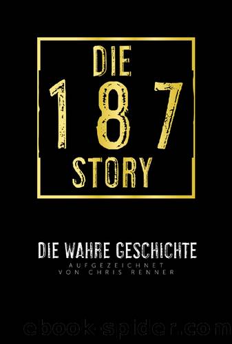 Die 187-Story (German Edition) by Renner Chris