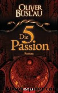 Die 5. Passion by Oliver Busslau