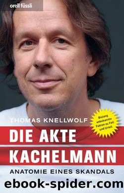 Die Akte Kachelmann by Thomas Knellwolf