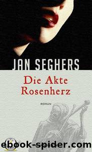 Die Akte Rosenherz by Seghers Jan