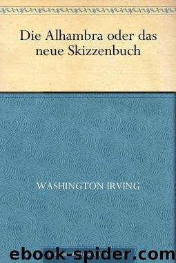 Die Alhambra oder das neue Skizzenbuch by Washington Irving