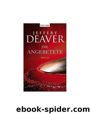 Die Angebetete by Jeffery Deaver