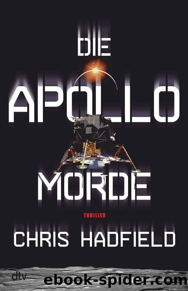 Die Apollo-Morde: Thriller (German Edition) by Hadfield Chris