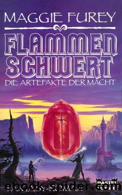 Die Artefakte der Macht 3: Flammenschwert by Furey Maggie