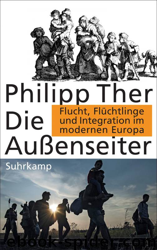 Die Außenseiter: Flucht, Flüchtlinge und Integration im modernen Europa by Philipp Ther