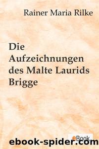 Die Aufzeichnungen des Malte Laurids Brigge by Rainer Maria Rilke