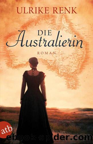 Die Australierin - Von Hamburg nach Sydney by Ulrike Renk