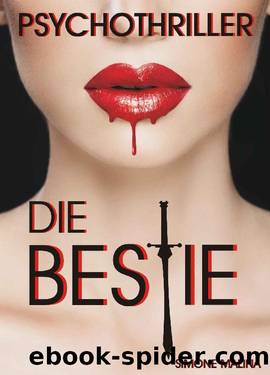 Die BESTIE - Psychothriller (German Edition) by Simone Malina