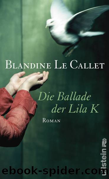 Die Ballade der Lila K by Callet Blandine Le