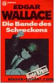 Die Bande des Schreckens by Wallace Edgar