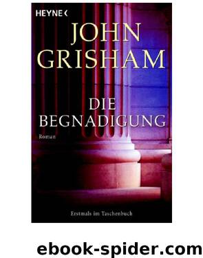 Die Begnadigung by John Grisham