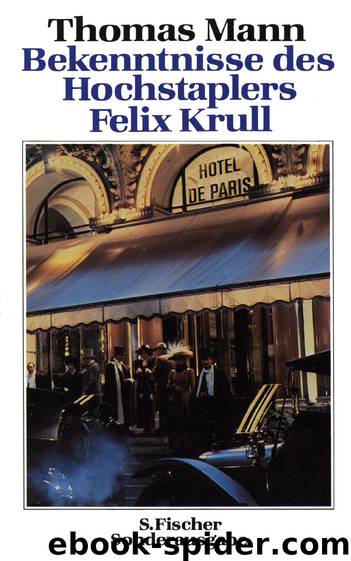 Die Bekenntnisse des Hochstaplers Felix Krull by Thomas Mann