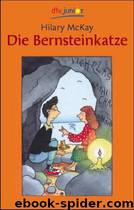 Die Bernsteinkatze by McKay Hilary