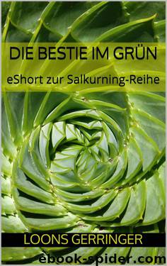 Die Bestie im Grün: eShort zur Salkurning-Reihe (German Edition) by Gerringer Loons