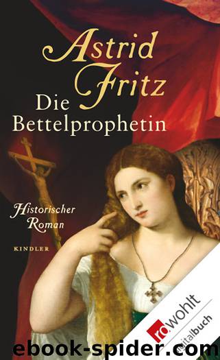 Die Bettelprophetin by Fritz Astrid