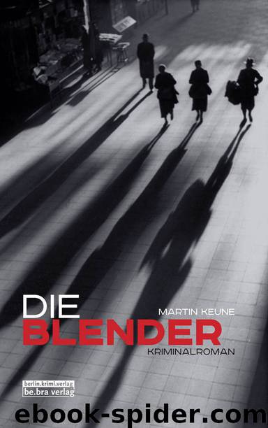 Die Blender by Martin Keune