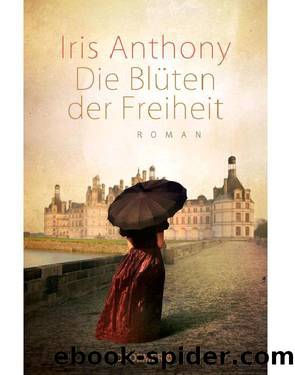 Die Blueten der Freiheit by Iris Anthony