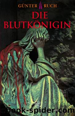 Die Blutkönigin by Ruch Günter