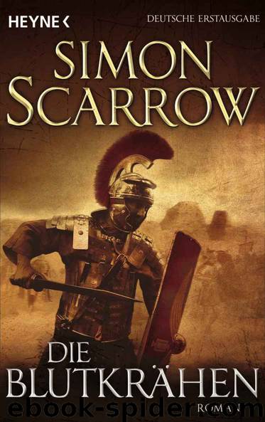 Die Blutkrähen: Die Rom-Serie 12 - Roman (German Edition) by Simon Scarrow