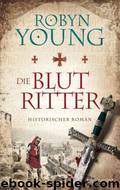 Die Blutritter by Robyn Young