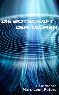 Die Botschaft der Tauren (German Edition) by Peters Marc-Leon